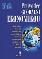Průvodce globální ekonomikou - Epping Randy Charles
