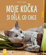 KIEFFER BIRGIT Moje kočka si dělá, co chce - Jak na to