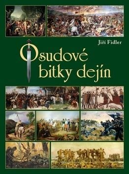 Osudové bitky dejín - Jiří Fidler