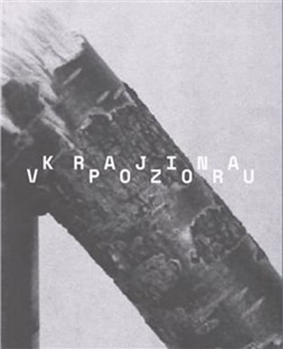 Krajina v pozoru / The Landscape in Focus - Mrkus Pavel