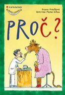 Pospíšilová Zuzana, Sušina Michal,: Proč?