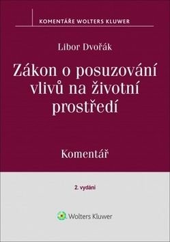 Zákon o posuzování vlivů na životní prostředí - Libor Dvořák