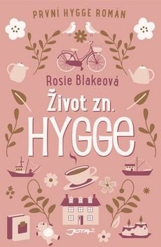 Život zn.: Hygge - Blakeová Rosie