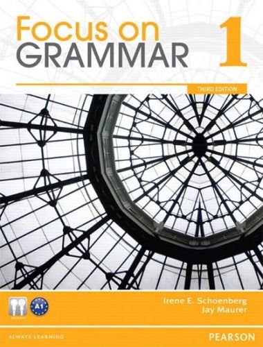 Focus on Grammar 1 - Schoenberg Irene E.
