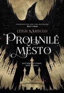 Bardugo Leigh: Prohnilé město