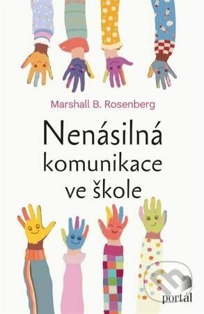 Nenásilná komunikace ve škole - Marshall B. Rosenberg