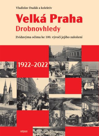 Velká Praha. Drobnovhledy - Vladislav Dudák, Václav Ledvinka, Martin Formánek, Rýpar Vít, Kristina Zábrodská, Ludmila Rýparová - e-kniha