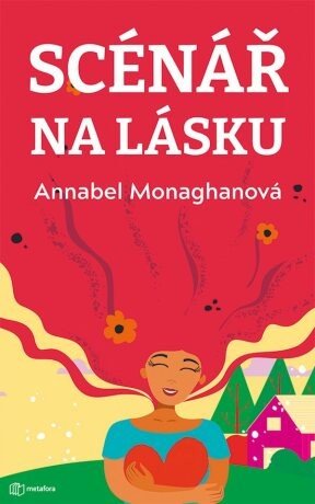 Scénář na lásku - Monaghan Annabel - e-kniha