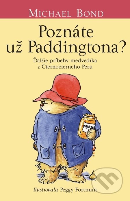 Poznáte už Paddingtona? - Michael Bond, Peggy Fortnum (ilustrácie)