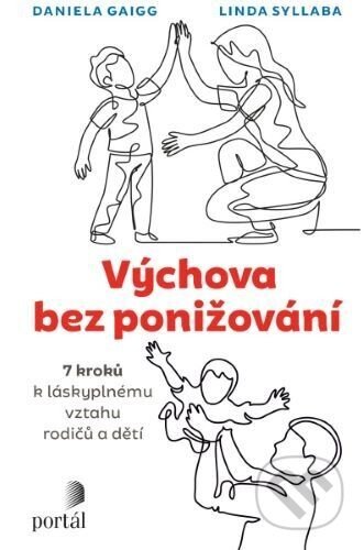 Výchova bez ponižování - Daniela Gaigg