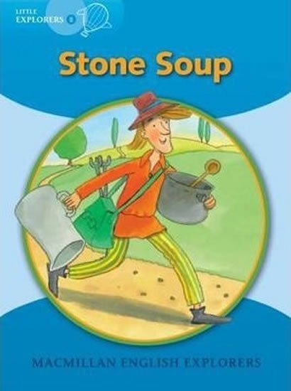 Little Explorers B: Stone Soup Reader - Gill Munton