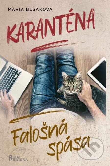 Karanténa - Falošná spása - Mária Blšáková