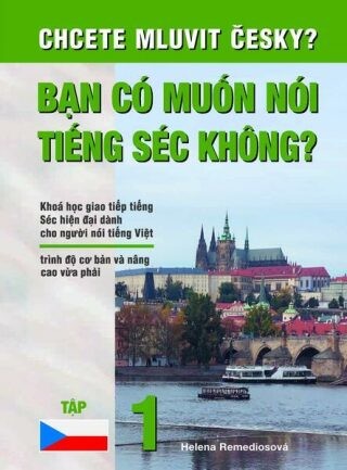 Chcete mluvit Česky - Vietnamská učebnice - Helena Remediosová