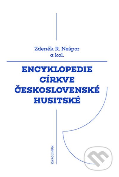 Encyklopedie Církve československé husitské - Zdeněk Nešpor