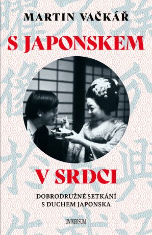 S Japonsekm v srdci - Martin Vačkář - e-kniha