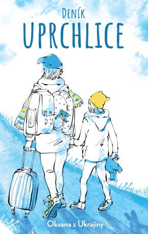 Deník uprchlice - Oksana z Ukrajiny - e-kniha