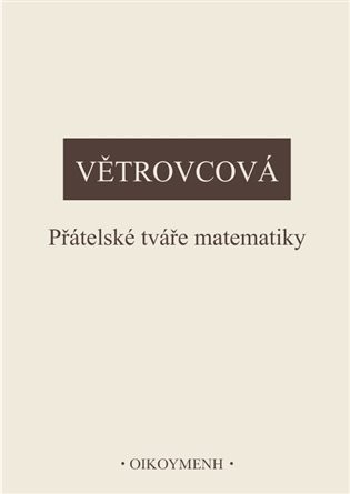 Přátelské tváře matematiky - Marie Větrovcová