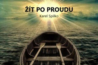 Žít po proudu - Karel Spilko - e-kniha