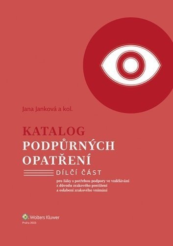 Katalog podpůrných opatření pro žáky s potřebou podpory ve vzdělávání z důvodu zrakového postižení a... - Jana Janková