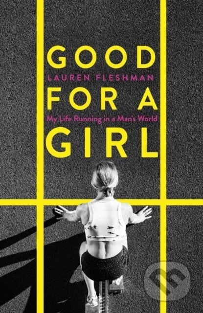 Good for a Girl - Lauren Fleshman