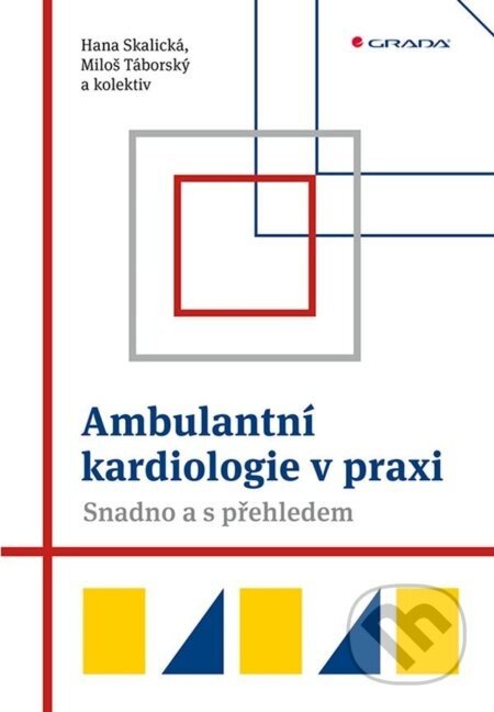 Ambulantní kardiologie v praxi - Hana Skalická, Miloš Táborský a kolektiv