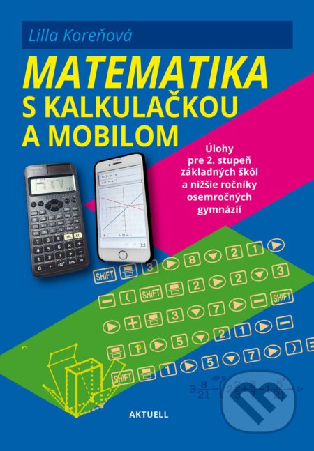 Matematika s mobilom a kalkulačkou - Lilla Koreňová