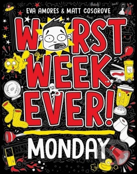 Worst Week Ever! Monday - Eva Amores, Matt Cosgrove