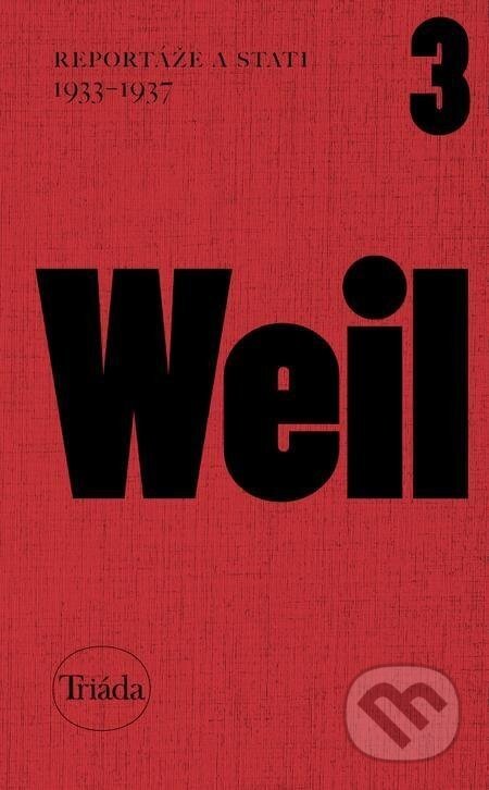 Reportáže a stati 1933–1937 - Jiří Weil, Michael Špirit