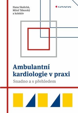 Ambulantní kardiologie v praxi - Hana Skalická, Miloš Táborský, a - e-kniha