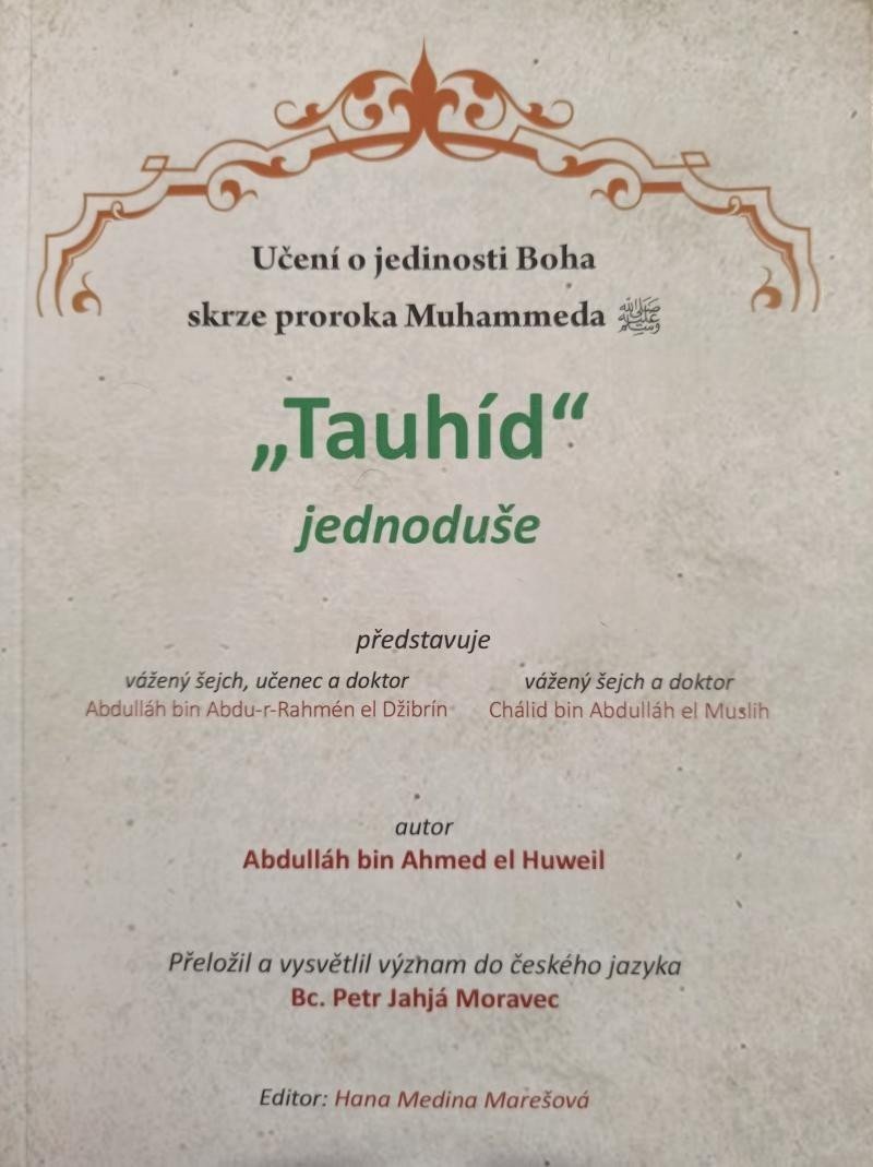 Tauhíd jednoduše - Učení o jedinosti Boha skrze proroka Mohammeda - Ibn Ahmed el Huweil Abdulláh
