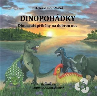 Dinopohádky - Dinosauří příběhy na dobrou noc - Helena Strouhalová