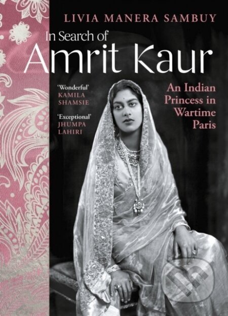 In Search of Amrit Kaur - Livia Manera Sambuy