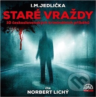 Staré vraždy - I. M. Jedlička