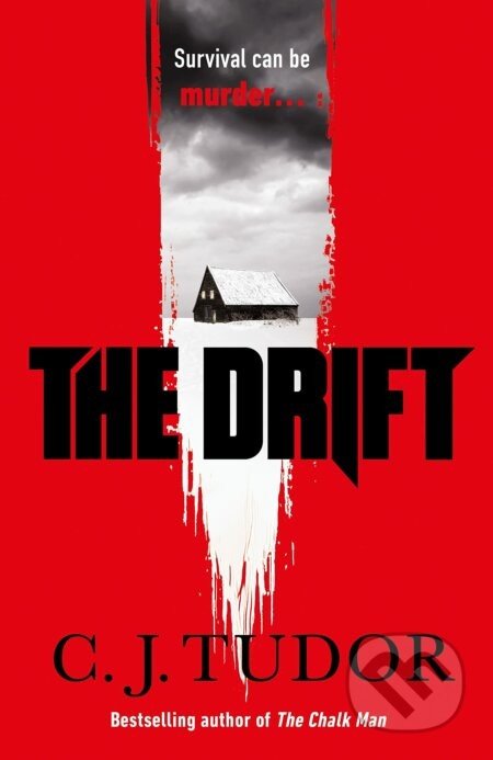 The Drift - C. J. Tudor