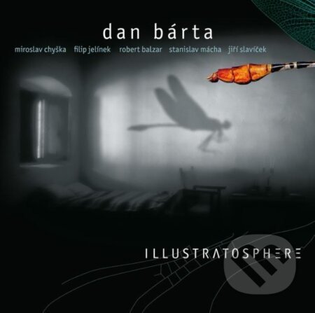 Dan Bárta & Illustratosphere: Illustratosphere / Remastered - Dan Bárta, Illustratosphere