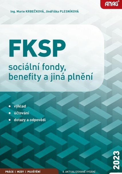 ANAG FKSP, sociální fondy, benefity a jiná plnění 2023 - KRBEČKOVÁ Marie Ing., PLESNÍKOVÁ Jindřiška