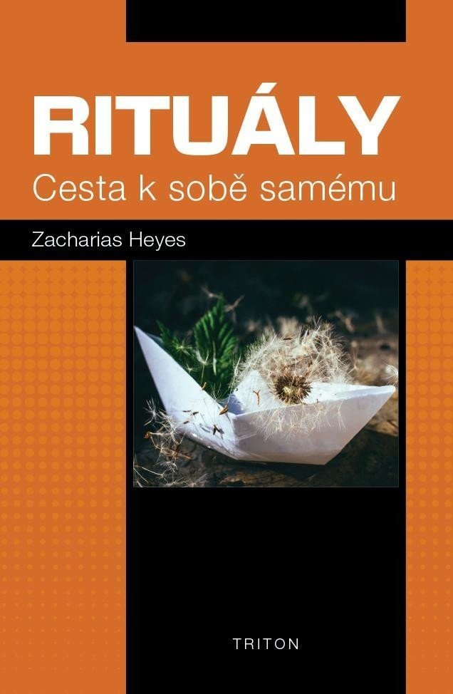 Rituály - Cesta k sobě samému - Zacharias Heyes