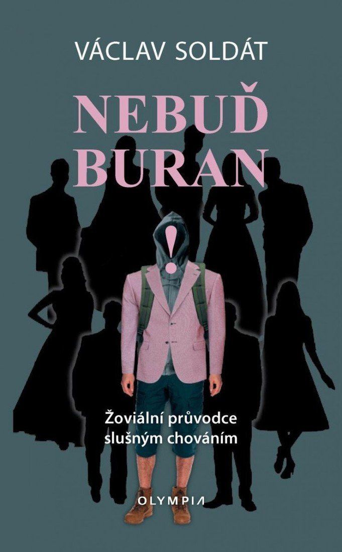 Nebuď buran - Žoviální průvodce slušným chováním - Václav Soldát