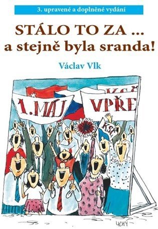 Stálo to za ...a stejně byla sranda - Václav Vlk