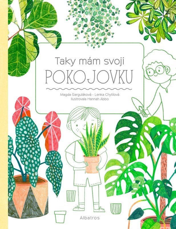 Taky mám svou pokojovku  - Magda Garguláková