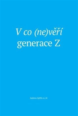 V co (ne)věří generace Z - Petr Sláma