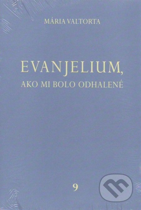 Evanjelium, ako mi bolo odhalené 9 - Mária Valtorta