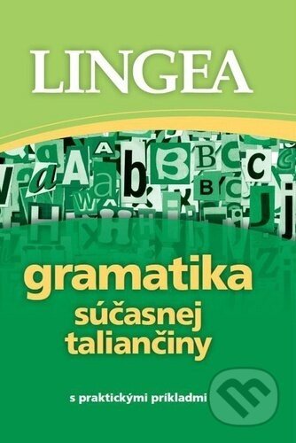 Gramatika súčasnej taliančiny s praktickými príkladmi - Lingea