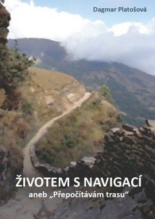 Životem s navigací - Dagmar Platošová - e-kniha