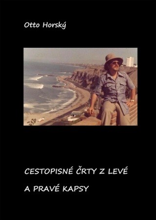 Cestopisné črty z levé a pravé kapsy - Otto Horský - e-kniha