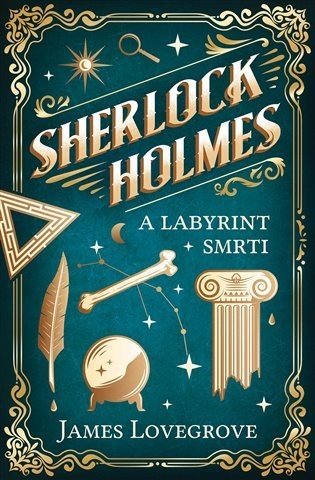 Sherlock Holmes a Labyrint smrti - James Lovegrove