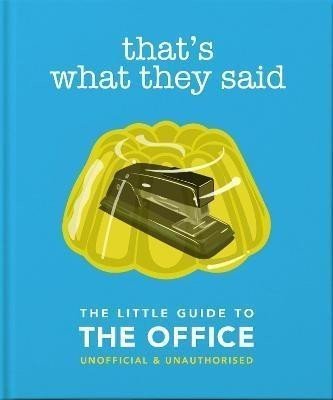 That's What They Said : The Little Guide to The Office - Hippo! Orange