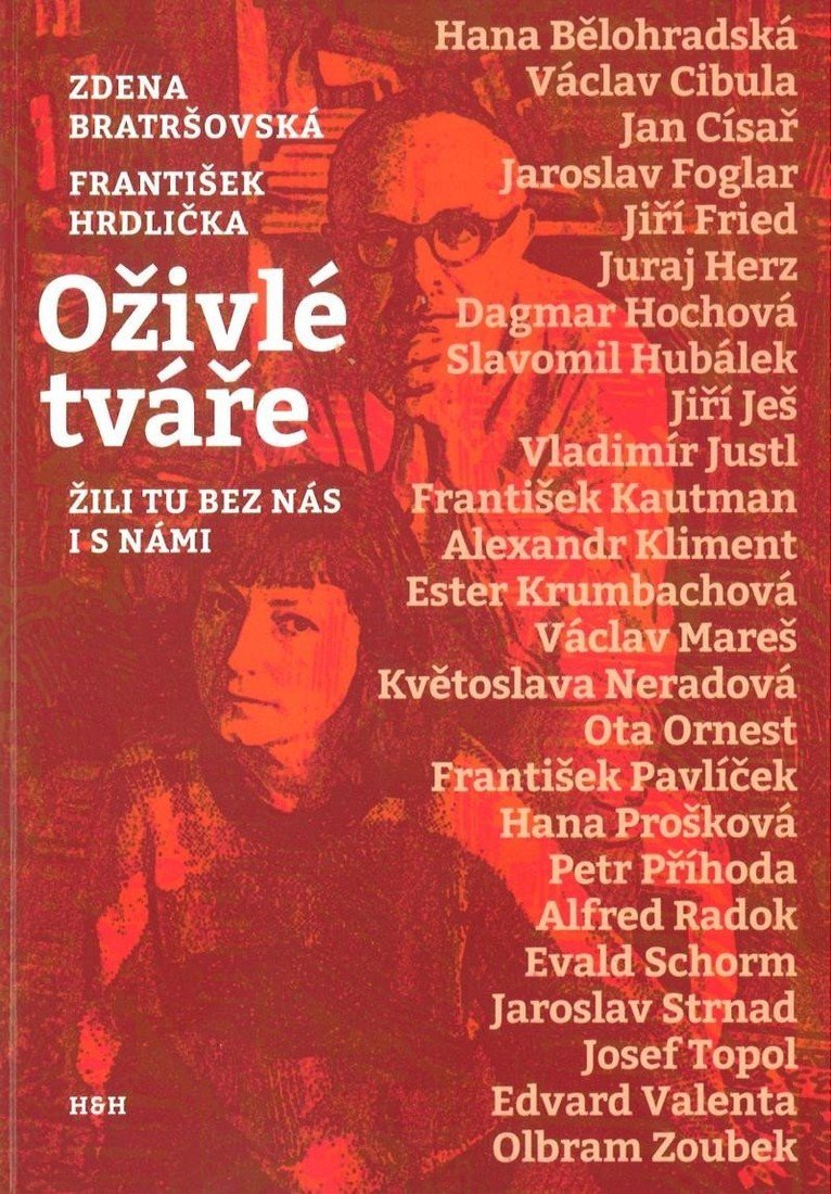 Oživlé tváře - Žili tu bez nás i s námi - Zdena Bratršovská