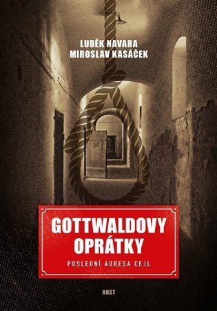 Gottwaldovy oprátky - Miroslav Kasáček