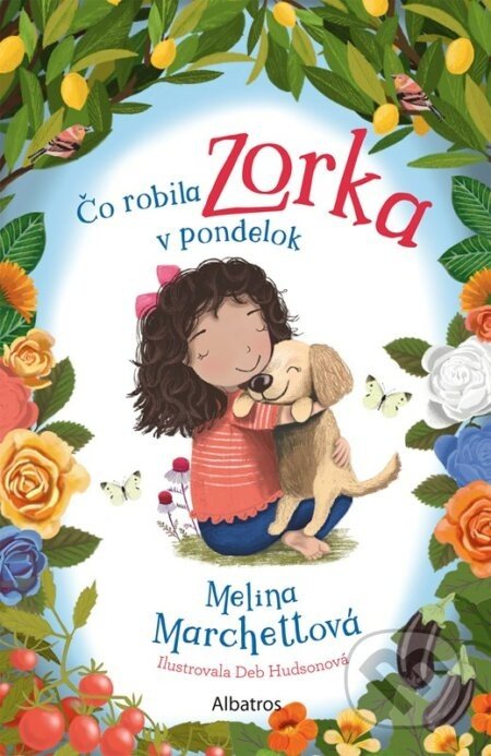 Čo robila Zorka v pondelok - Melina Marchetta, Deb Hudson (ilustrátor)